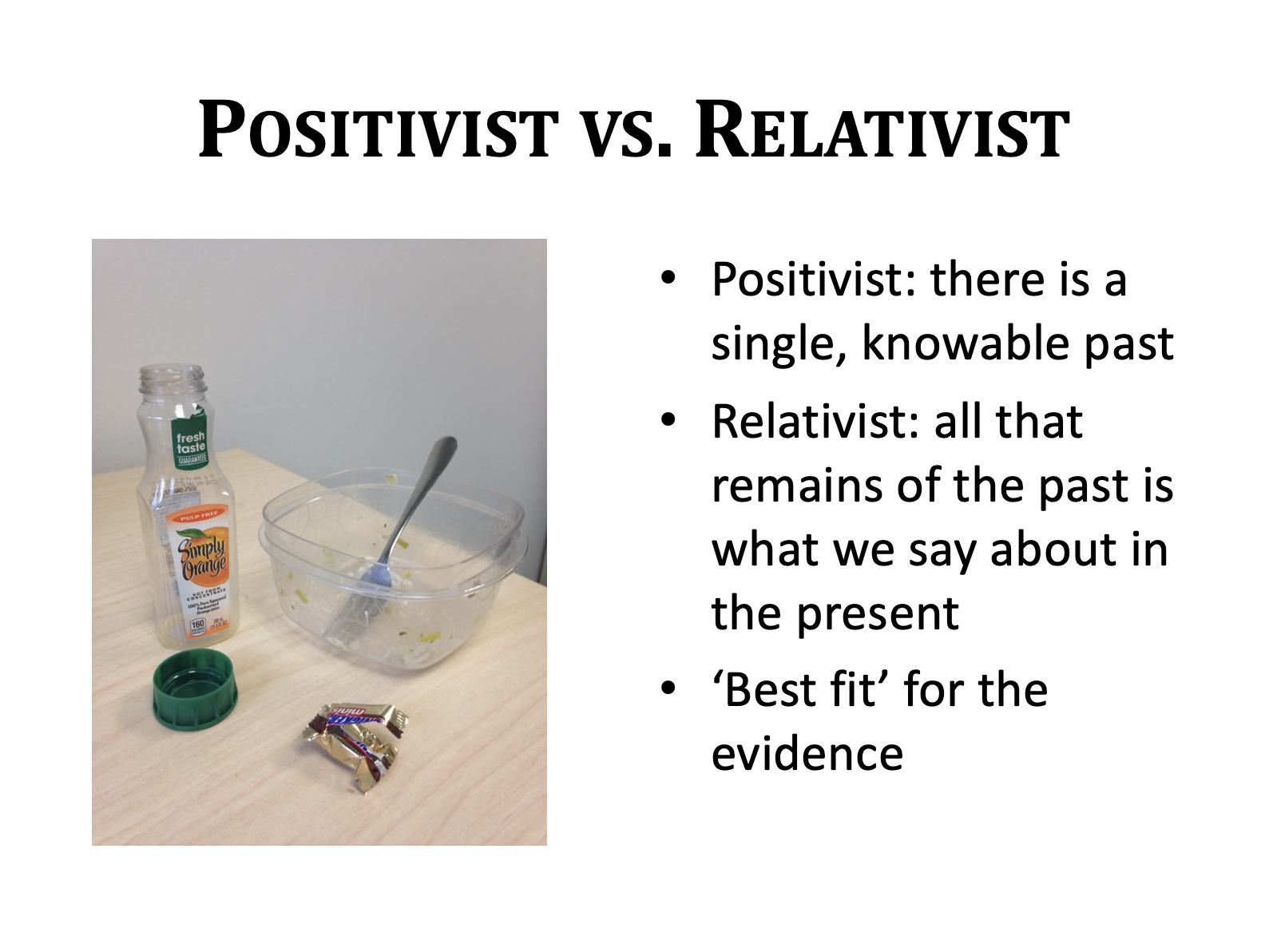 Positivist vs relativist thought on history